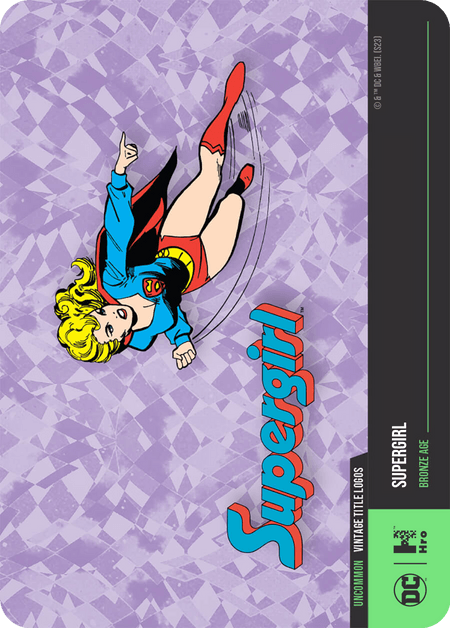 A1 - A56297 DC UNLOCK THE MULTIVERSE - CHAPTER 4 VINTAGE TITLE LOGOS Supergirl Uncommon 2